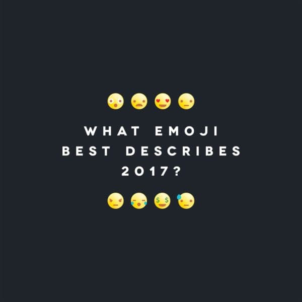 What emoji best describes 2017?