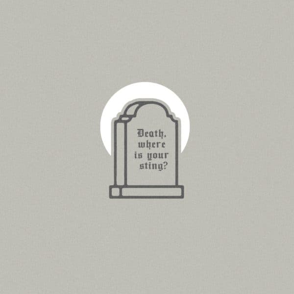 Death, where is your sting?