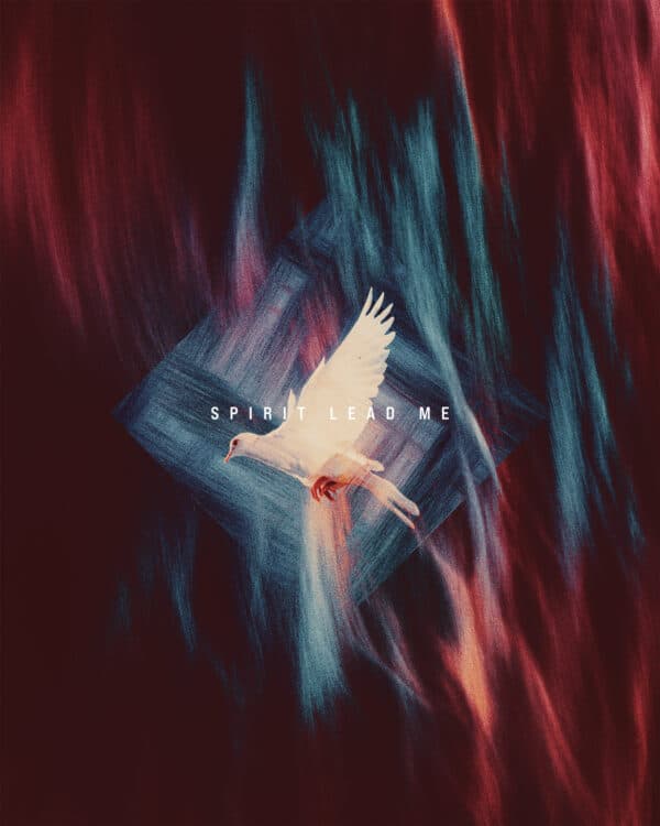 Spirit lead me