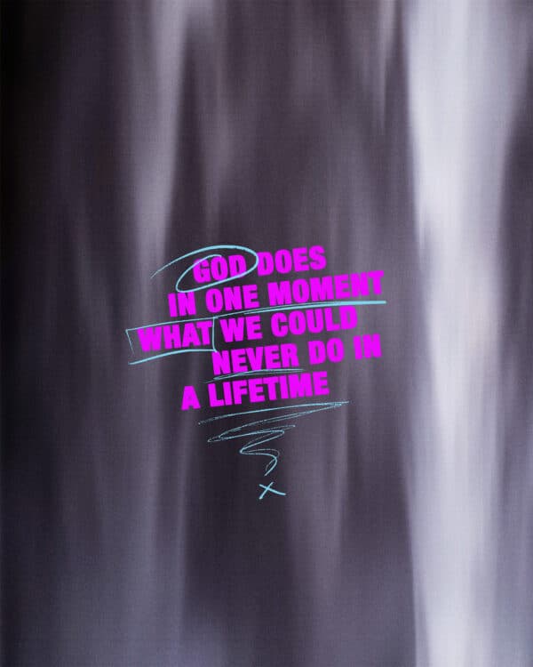God does in one moment what we could never do in a lifetime