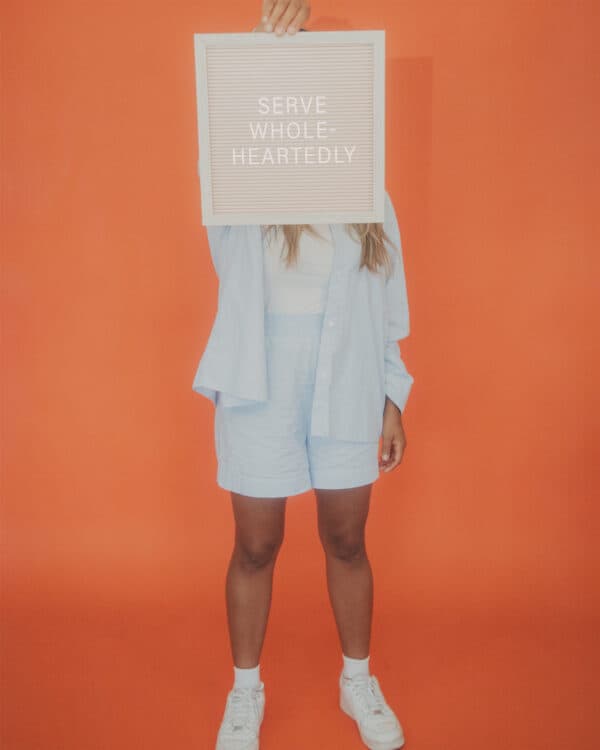 Serve wholeheartedly