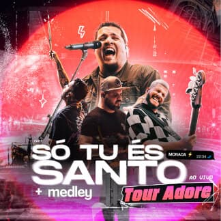 Só Tu És Santo + Medley