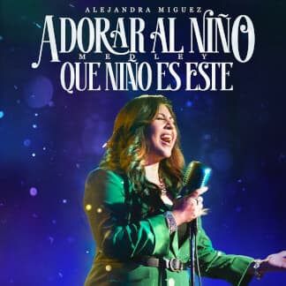 Adorar Al Niño / Que Niño Es Este (Medley)