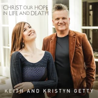 Christ Our Hope In Life And Death