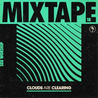 Clouds are Clearing: Mixtape 1B