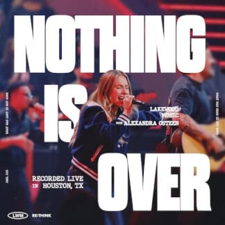 Nothing Is Over (Live)