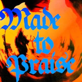 Made To Praise