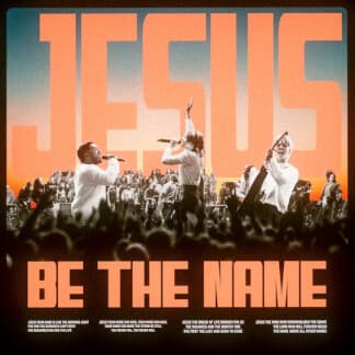 Jesus Be The Name