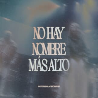 No Hay Nombre Más Alto EP
