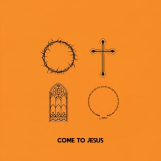 Come To Jesus