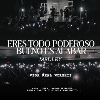 Medley: Eres Todo Poderoso, Bueno Es Alabar
