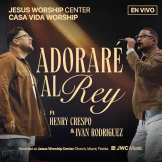 Adoraré al Rey (En Vivo)