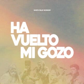 Ha Vuelto Mi Gozo