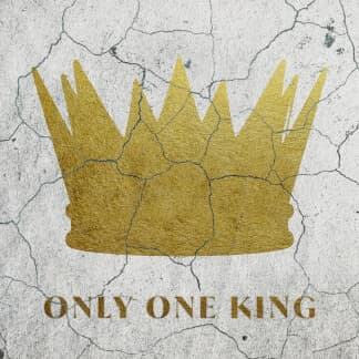 Only One King
