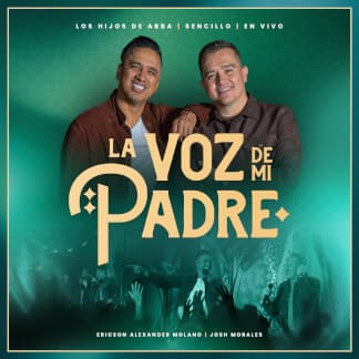 La Voz De Mi Padre