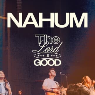 NAHUM (The Lord is Good) - Pistol Creek Music | multitrack y cifrado