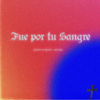 Fue Por Tu Sangre