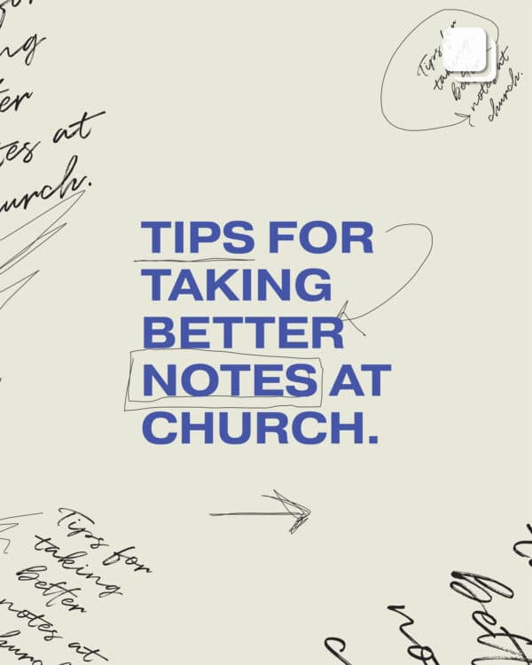 Tips for taking better notes at church.